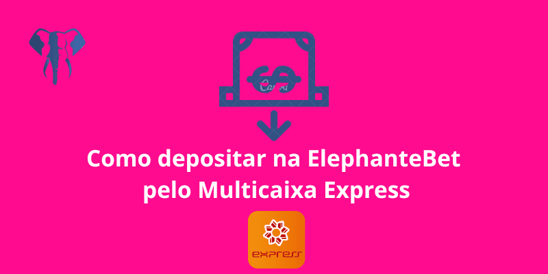 Como Depositar na ElephantBet pelo Multicaixa Express