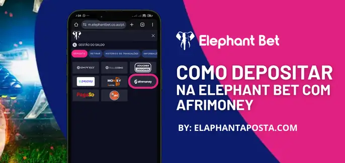 Como depositar na Elephant Bet pelo Afrimonet