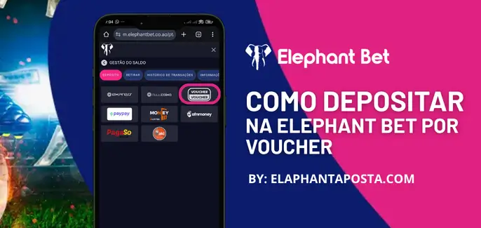 Como depositar na Elephant Bet por Voucher